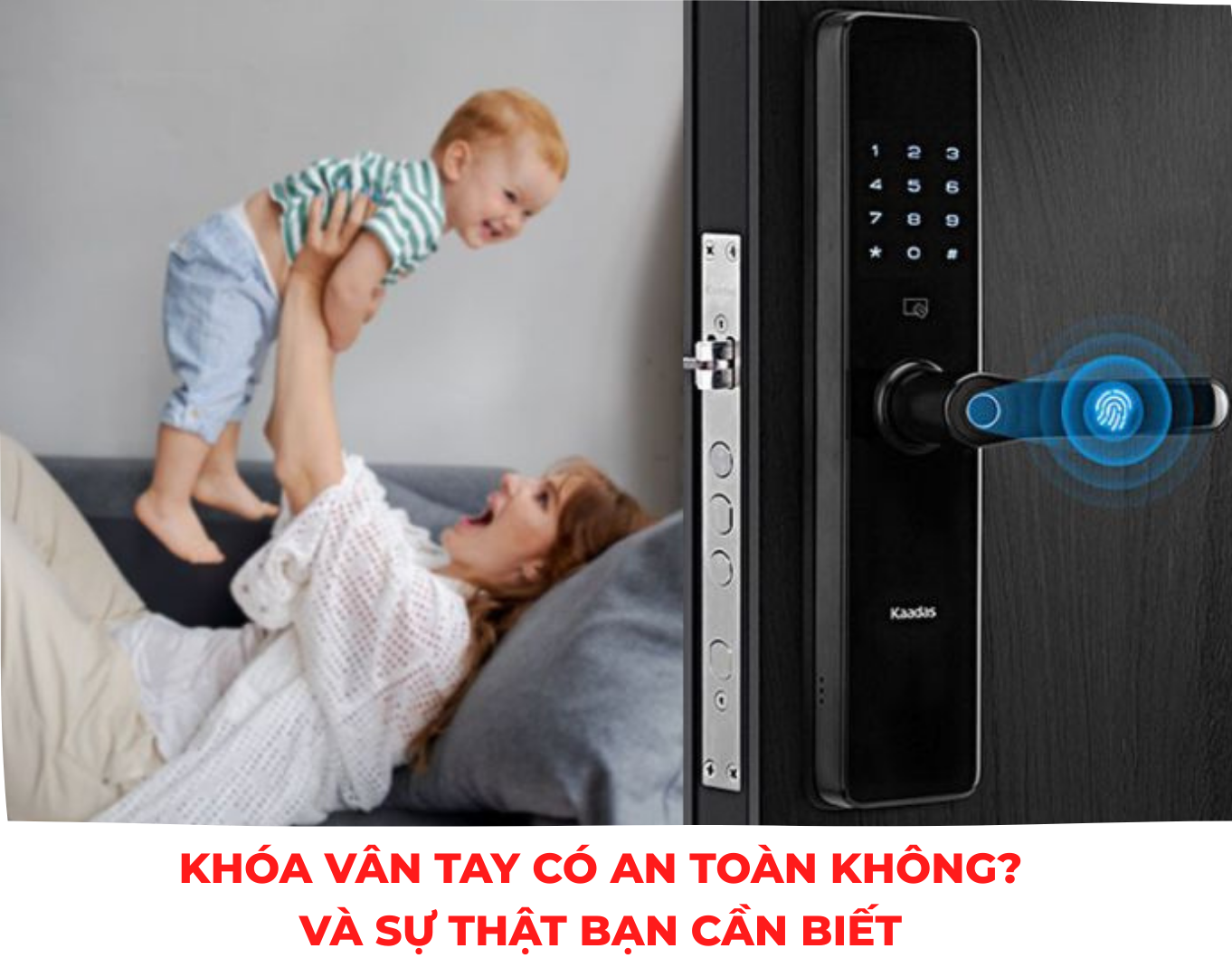 Khóa vân tay có an toàn không avt