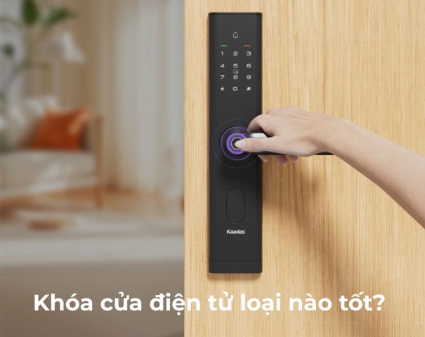 khóa cửa điện tử loại nào tốt